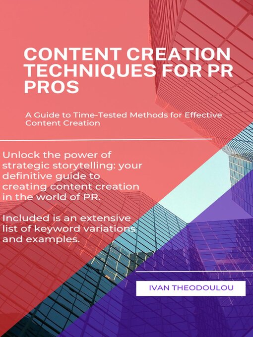 Title details for Content Creation Techniques For PR Pros by Ivan Theodoulou - Available